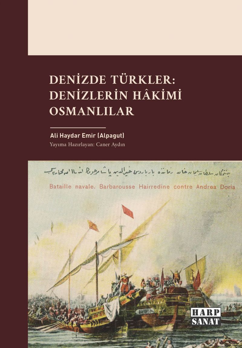 Denizde Türkler: Denizlerin Hâkimi Osmanlılar