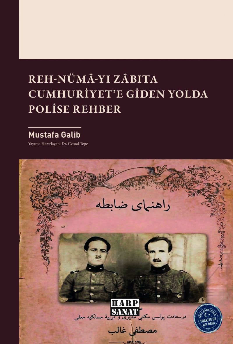 Reh-numâ-yı Zâbıta; Cumhuriyet`e Giden Yolda Polise Rehber