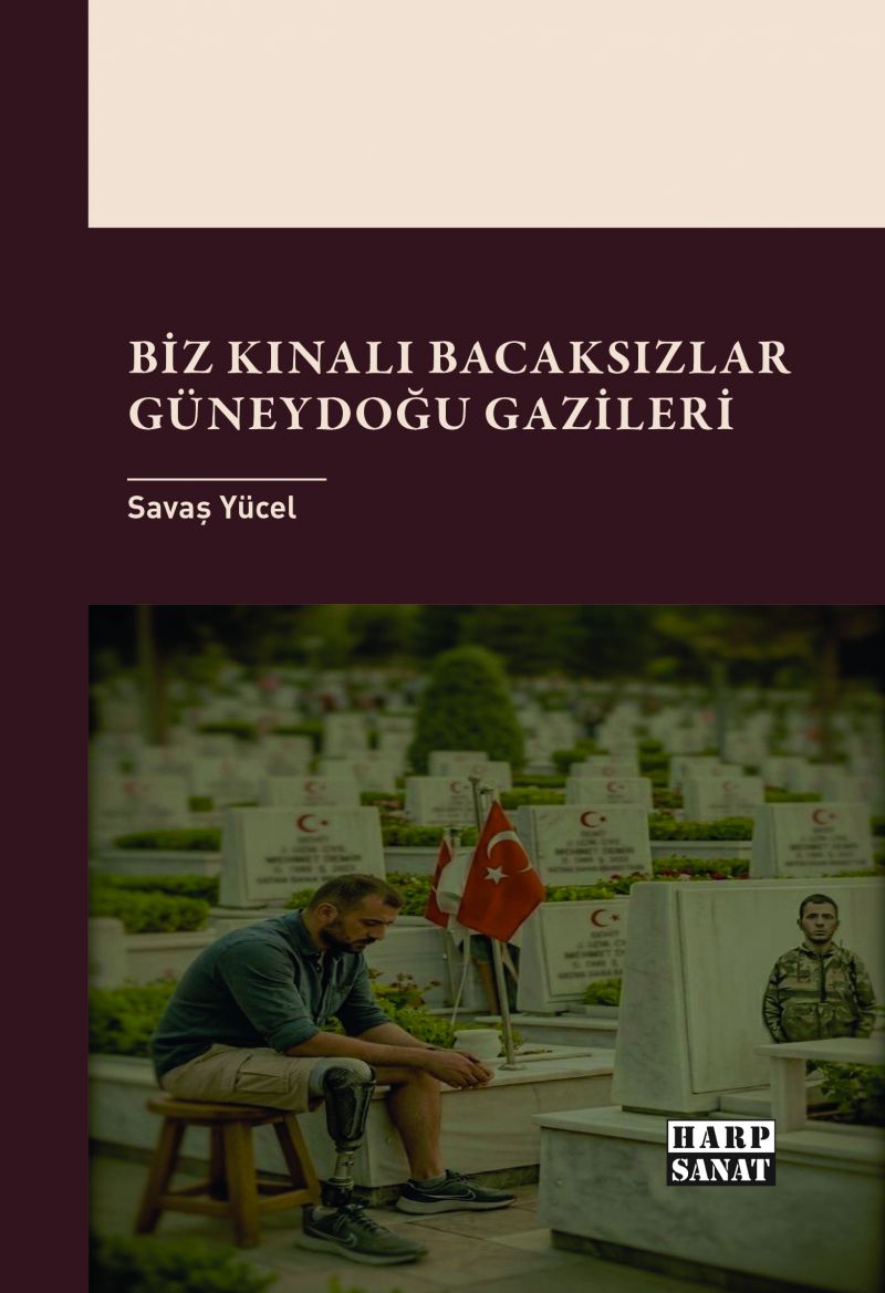 Biz Kınalı Bacaksızlar: Güneydoğu Gazileri